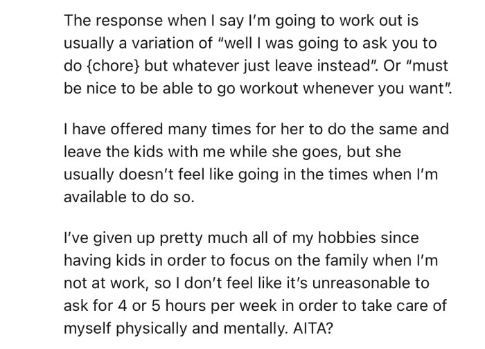 OP’s wife always seems to have a problem with him going to the gym rather than staying home to help out with the kids