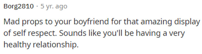 So many people said that her boyfriend was great for standing up for himself, and overall, they praised him for his actions.