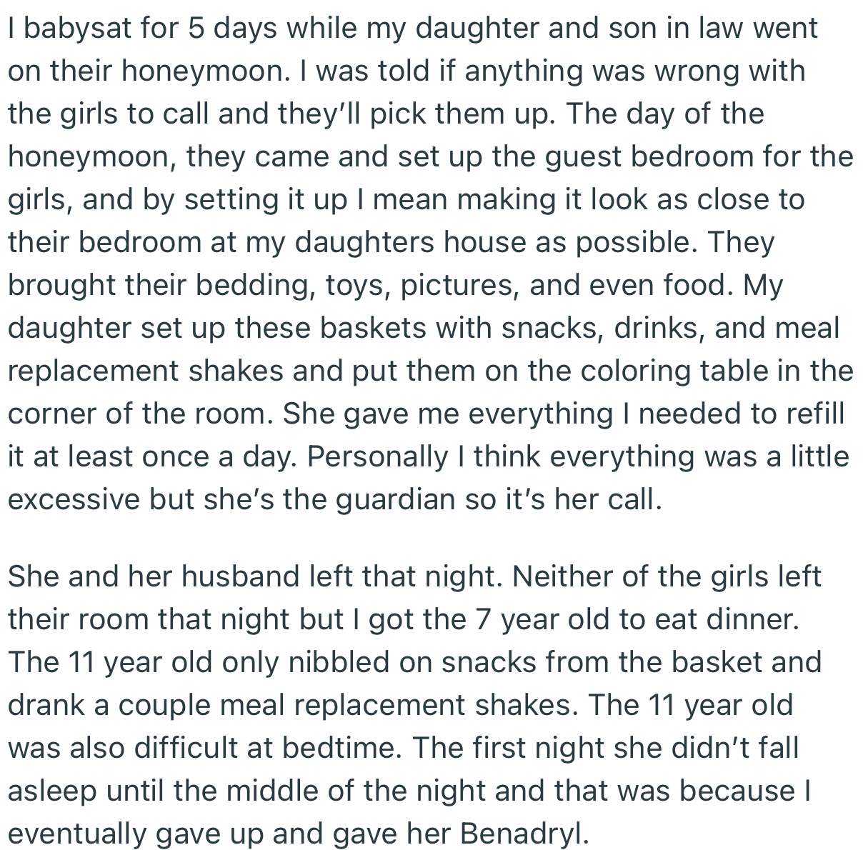 While OP’s daughter and son-in-law were preparing to go for their honeymoon, they left the girls in their care. In addition, OP was instructed to place a call immediately if they noticed anything wrong