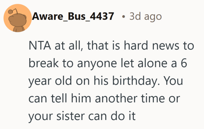 Hard conversations can wait for a moment that is not meant to be joyful.