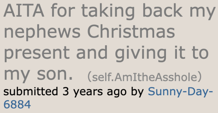 When the OP took back the Christmas gift meant for her nephew, her sister became livid.