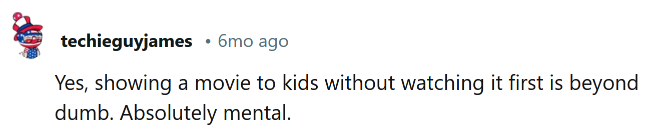 The adults should have watched it first.