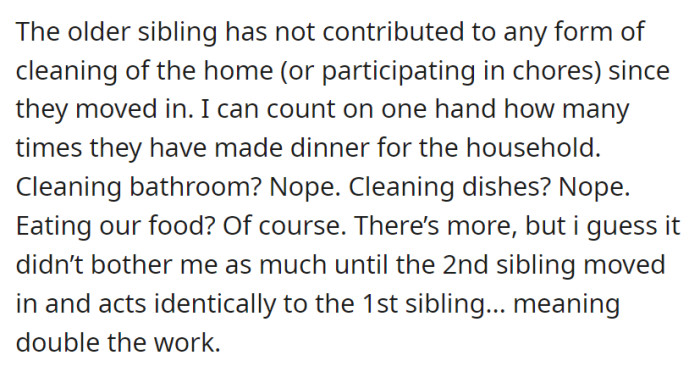 It’s all good until we get to the cleaning issue. There’s no problem with them living there, but the way they live is a bit… unacceptable. Not to mention that there are two of them…