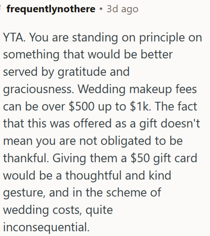 Getting free wedding makeup and giving nothing back is just bad manners