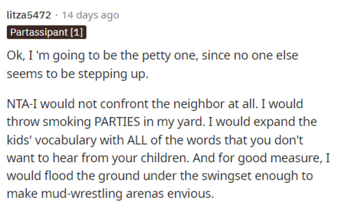This person had the perspective that we all wish we could have in this situation because they really had the right idea for this terrible neighbor.