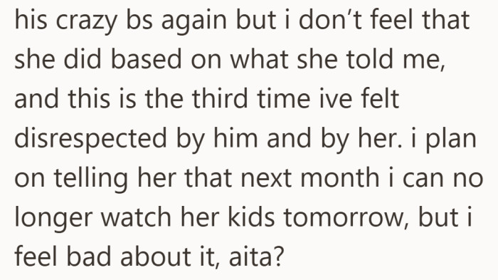 She plans to end it next month, but guilt is still hanging over her decision.