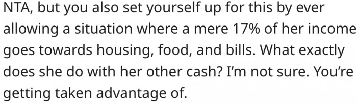 3. He created the problem by allowing her to contribute a little.