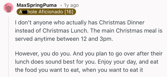 “Enjoy your day, and eat the food you want to eat, when you want to eat it.”