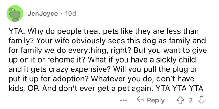 Pets are family and should be treated accordingly.