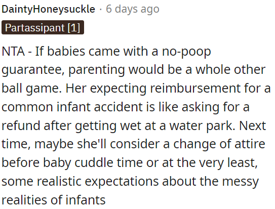 Expecting reimbursement for a common infant mess is like asking for a refund after getting wet at a water park.