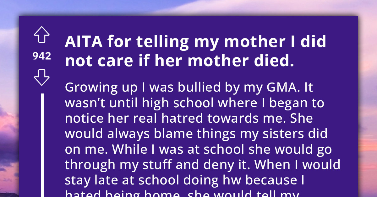 Redditor Asks If She's An A**hole For Saying She Wouldn't Care If Her Grandmother Died
