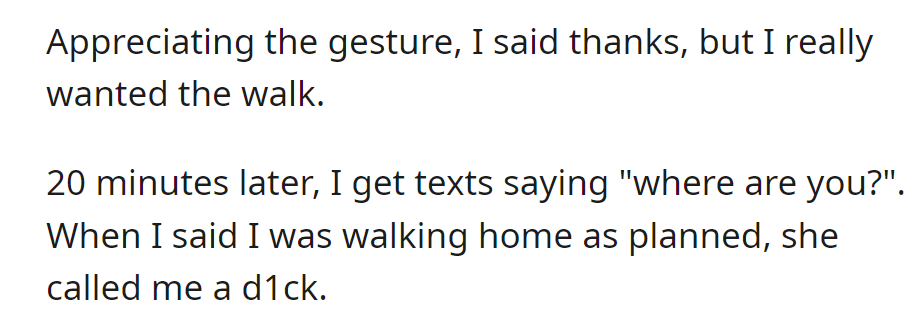 OP turned down the ride—but minutes later, he gets called some names after being asked his whereabouts.