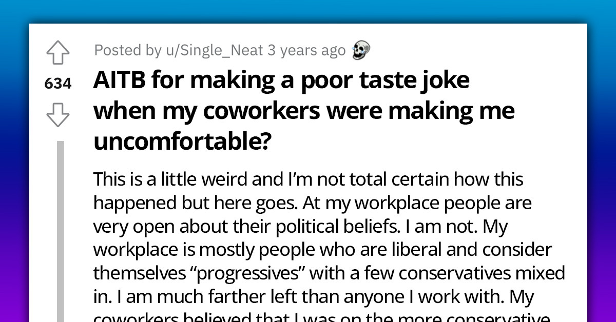 Man's Coworkers Make Him Uncomfortable With Their Political Comments, Makes A Poor Taste Joke Which Shuts Them Up