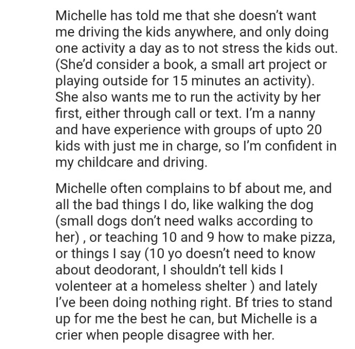 She doesn’t want the OP driving the kids anywhere, and only doing one activity a day