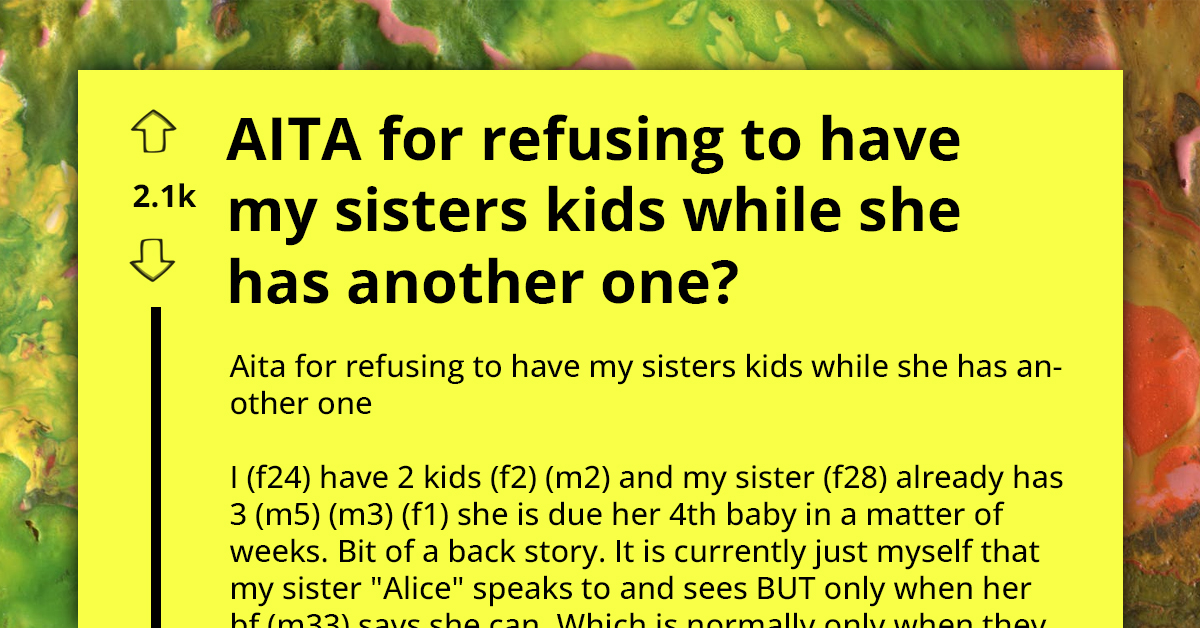 Homestay Mom Refuses To Babysit For Sister Because She Doesn't Allow Her To Discipline Her Kids