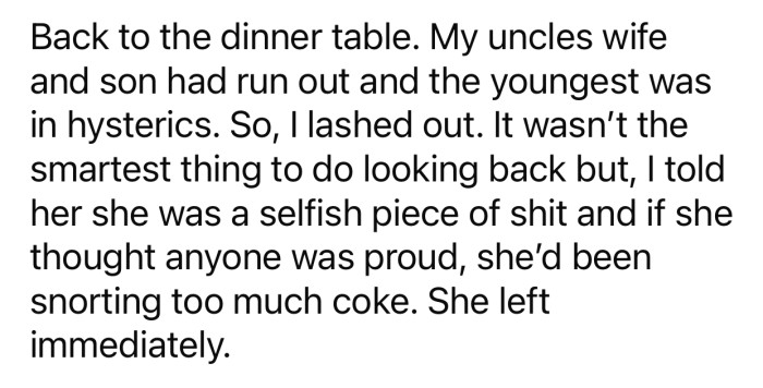 OP lashed out at their uncle, which made her leave immediately.