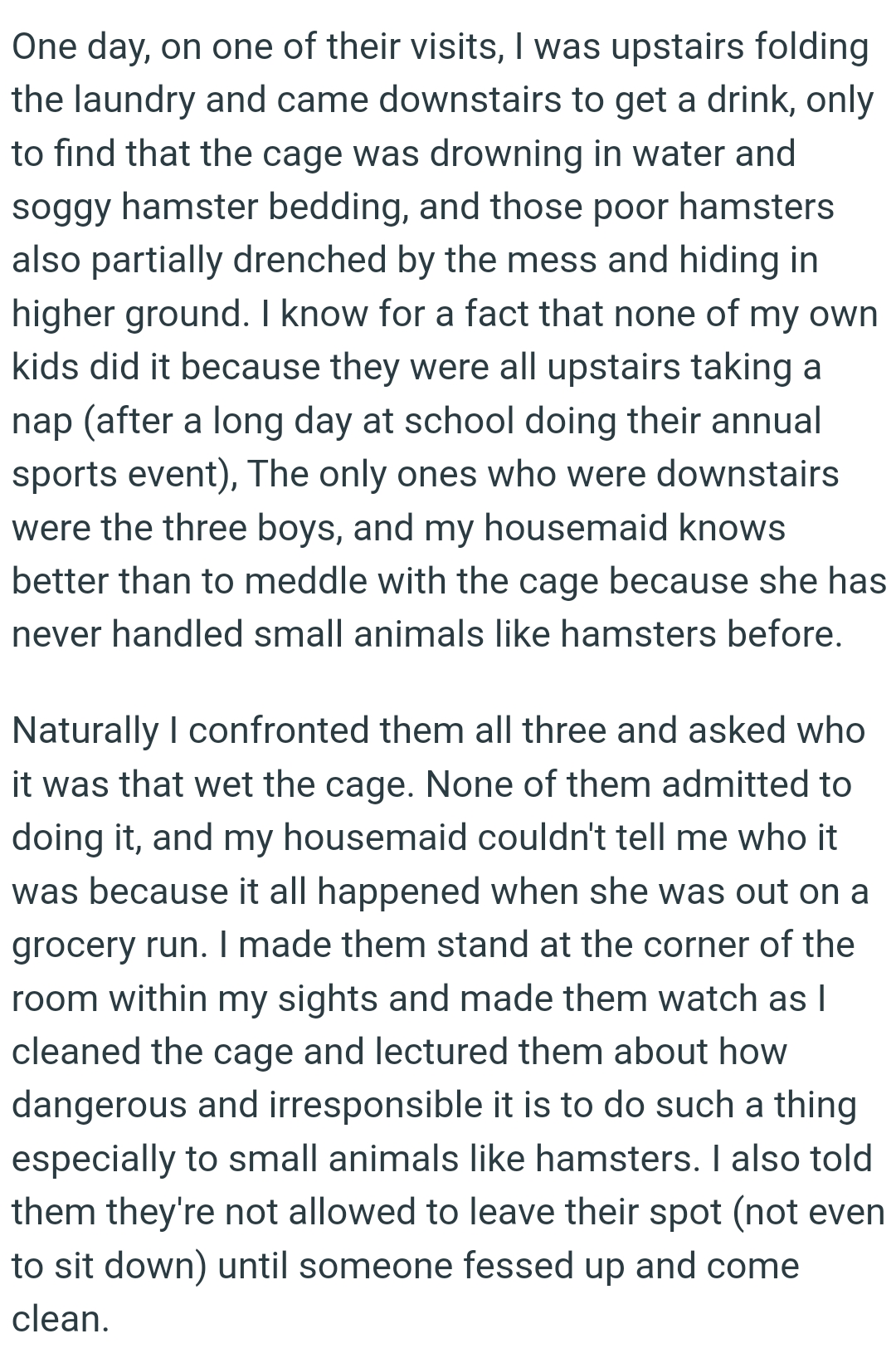 Those poor hamsters were also partially drenched by the mess and hiding on higher ground