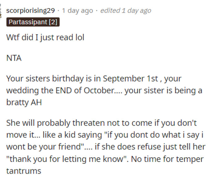 The dates are quite a ways away, which is why we don't really understand what OP's sister's issue is with this whole situation.