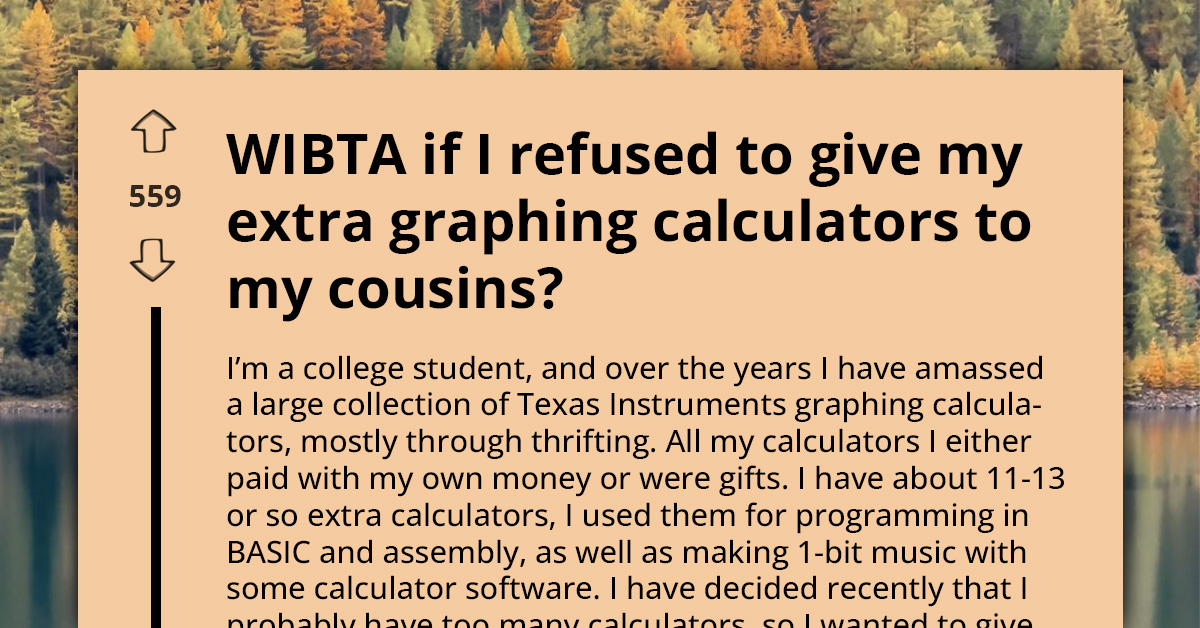 College Student Refuses Grandma’s Demand to Give “Best” Calculators to Rich Cousins