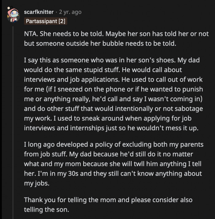 OP can consider informing the son why his mom's behavior affected his chances at an internship.
