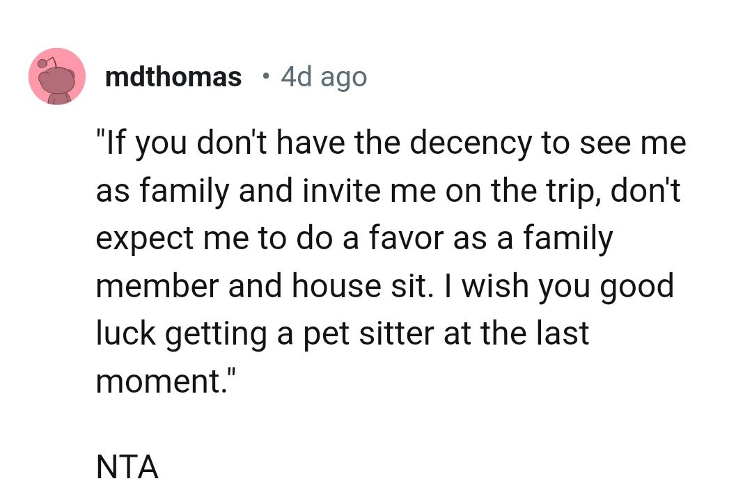 Good luck getting a pet sitter