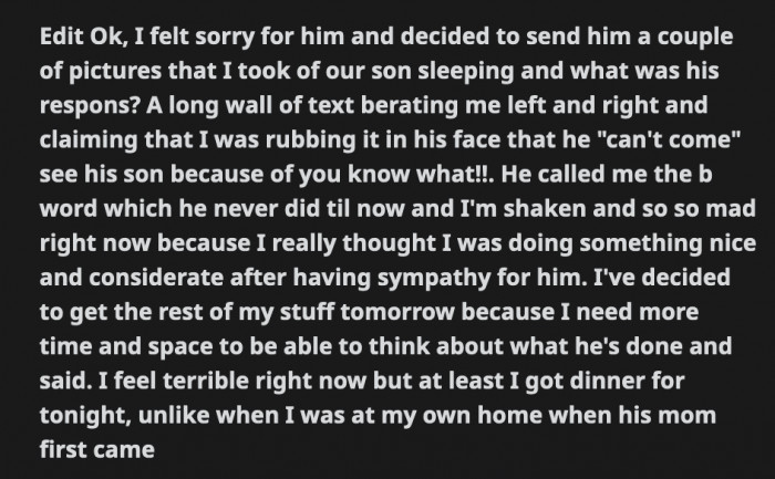 OP caved and sent her husband photos of their baby sleeping, but he turned that against her. He also called OP a b*tch, which really shocked her.