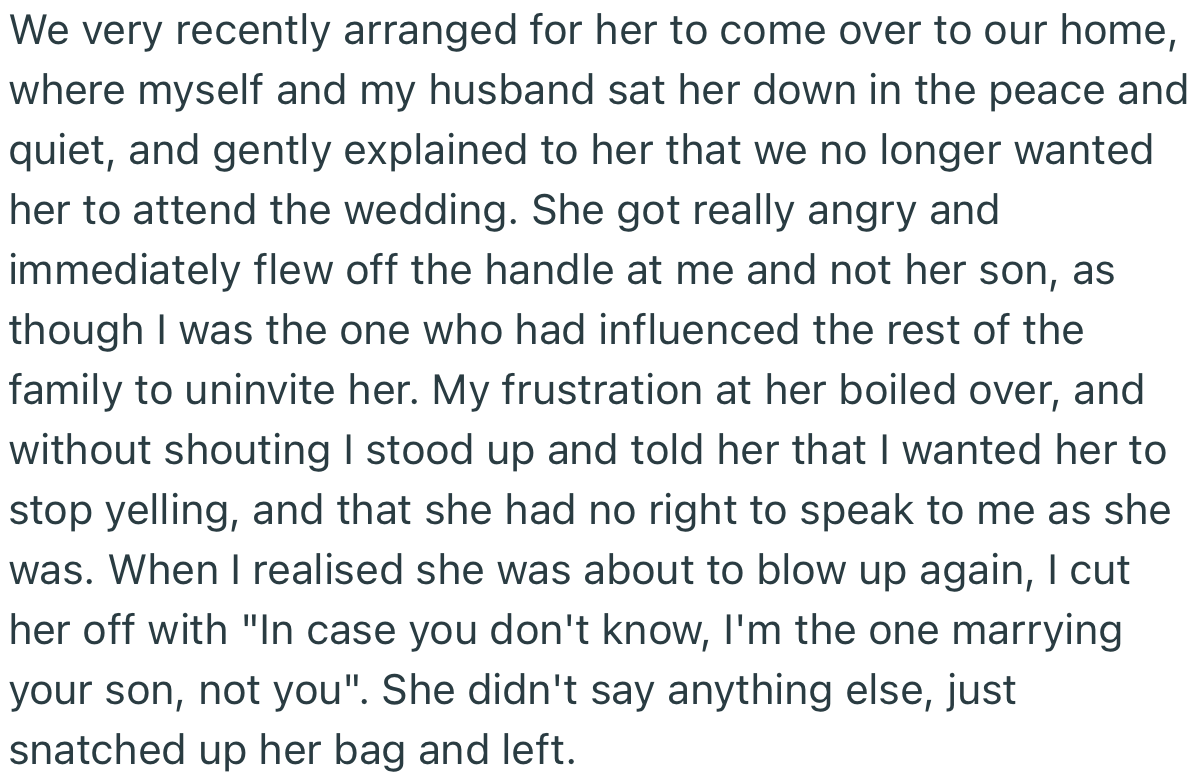 After much deliberation, the couple invited her over and informed her that she was no longer welcome to their wedding