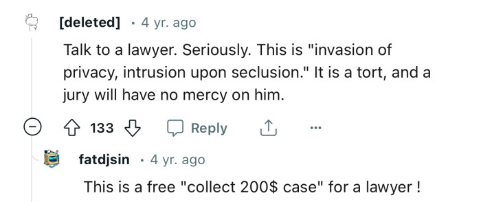 “Talk to a lawyer. Seriously. This is ‘invasion of privacy’…”