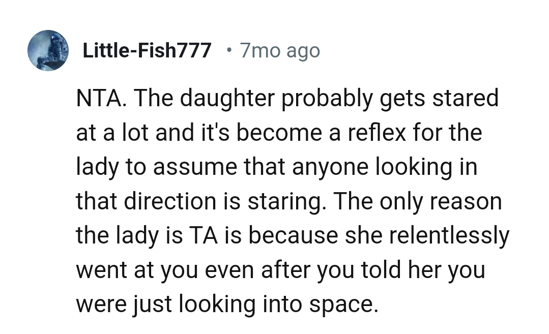 The OP told her she was just lost in space