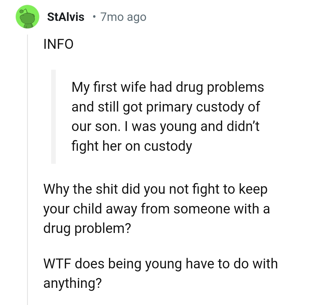 The OP could have fought to keep his child away from his ex