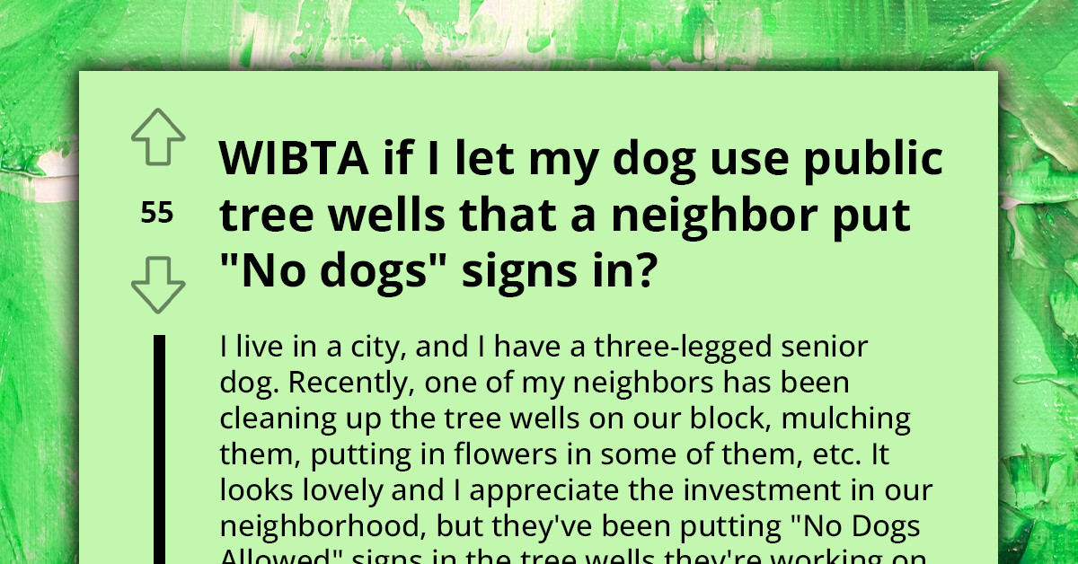 Pet Owner Worried If They're The A-Hole For Letting Their Dog Pee On Public Tree Wells That Neighbor Maintains