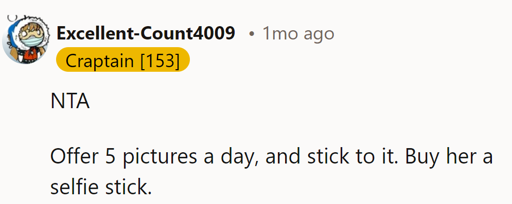 Five pics a day, that's the limit.