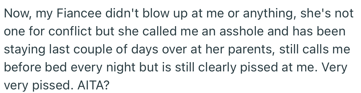 Consequently, She Has Been Upset with Him. Additionally, She Moved Out of His House and Moved In with Her Parents