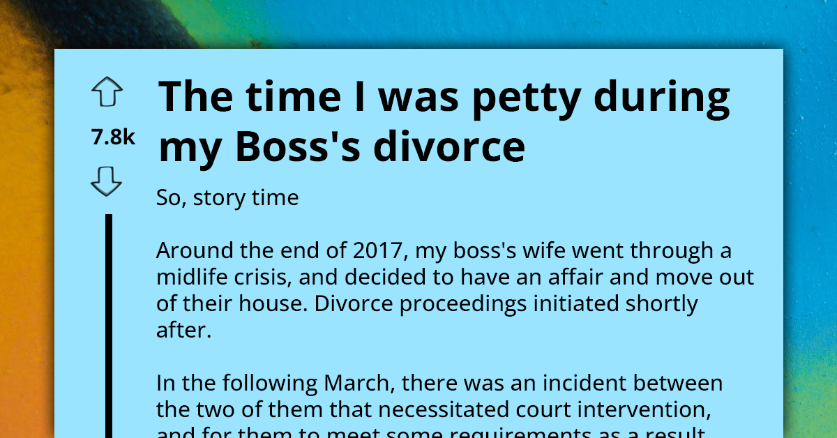 Redditor Gets Petty Revenge For Her Boss After His Ex-Wife Demands "Half" Of Everything In Their Divorce