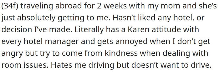 Redditor explained what kind of issues she had during the trip with her mother: