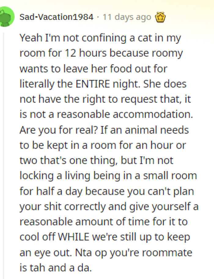 People had a lot to say in the comments, and many thought it was outrageous to ask her to put her cat up for the night.
