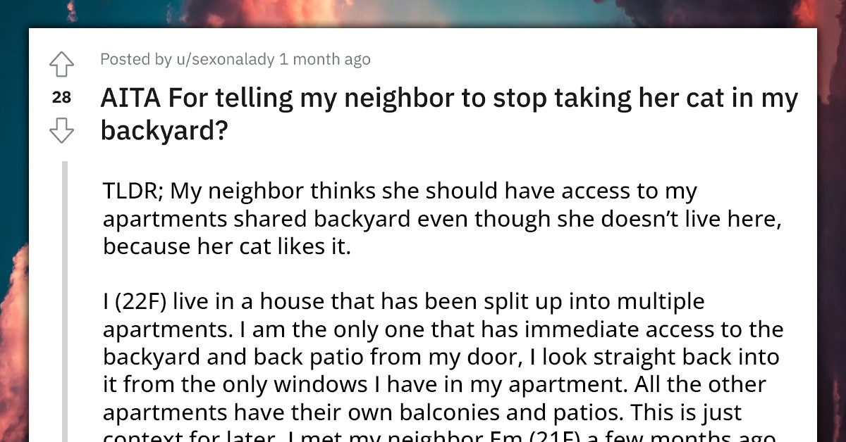 Neighbor From Hell Constantly Takes Her Cat To Her Neighbor’s Yard Because “She Likes it There”