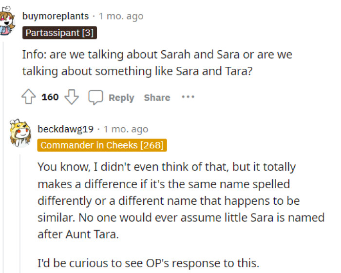 People were wondering more about what the name choice was and just how close it was to her name.