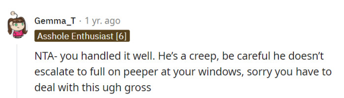 Her response was great, and it's unfortunate she has to deal with such a gross creep.