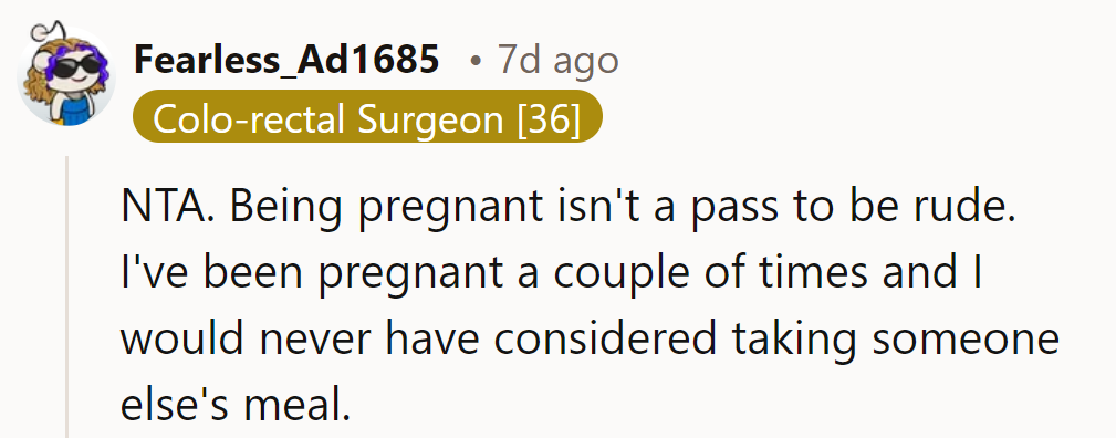 Pregnancy cravings don't come with a side of stealing! Common decency transcends baby bumps.