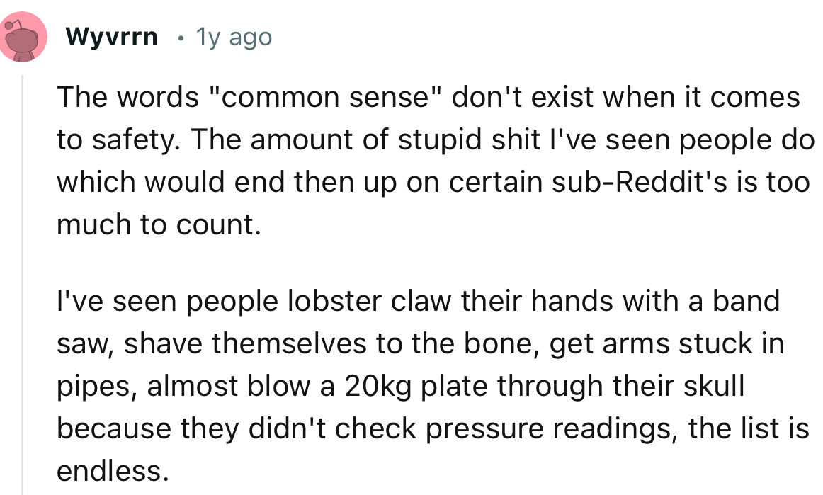 “The words ‘common sense’ don't exist when it comes to safety.”