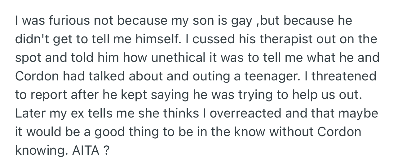 OP was furious and threatened to report the therapist for revealing the private discussions that he and Cordon had