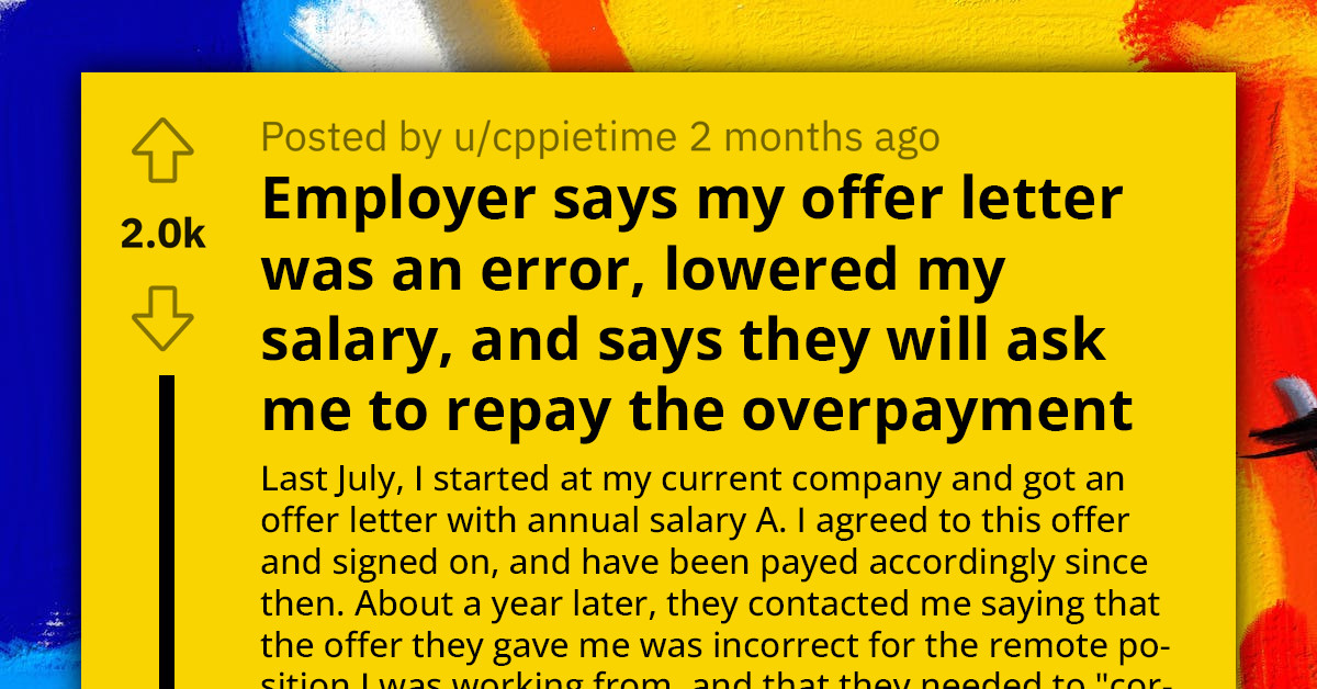 Employee Confused As Company Retroactively Lowers Pay And Demands Repayment After Initial Offer