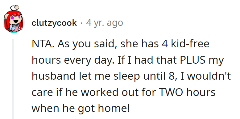4 kid-free hours, a sweet wake-up at 8—two-hour workout? It's the fitness version of a win-win!