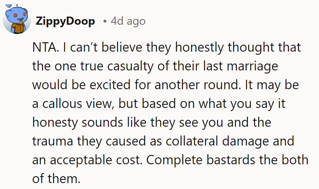 NTA. They thought she'd cheer for their encore? Sounds like they see her trauma as collateral.
