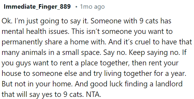 Owning Nine Cats Indicates Potential Mental Health Concerns and Isn't Suitable for Sharing a Home.