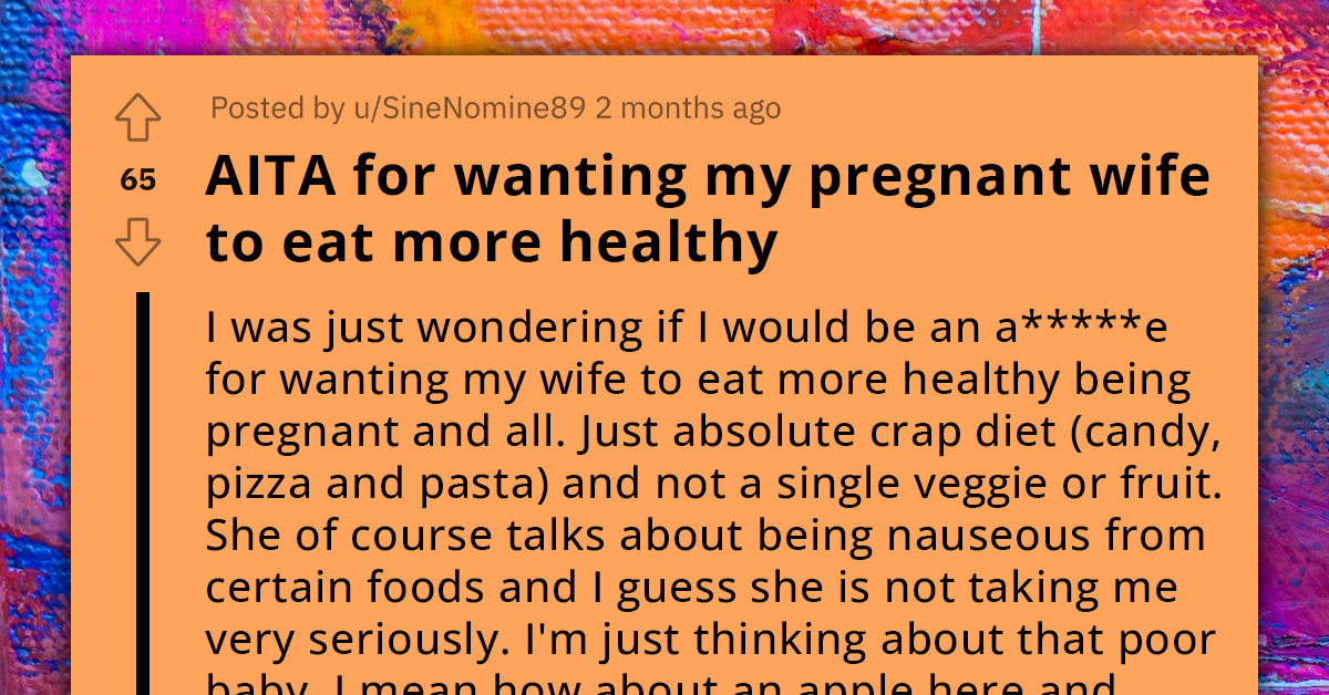 Man Who Knows Nothing About Pregnancy Cravings Gets Roasted Online For Trying To Control His Wife's Diet