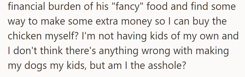 She wonders if she should financially handle Luis's food, views her dogs as kids, and questions if she's the a-hole.
