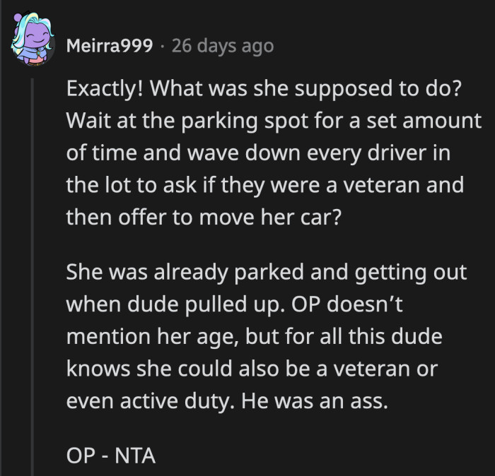 He acted like any other entitled person and it really does make you question if he even was a vet