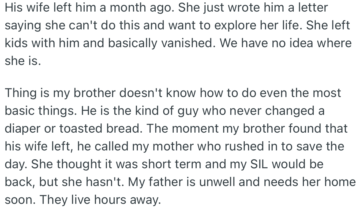OP’s brother’s wife eventually left him with the kids. Thankfully, Grandma stepped in to care for the kids temporarily.